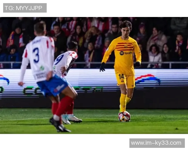 亚马尔费尔明拉菲尼亚复出在即但本周仍将谨慎处理